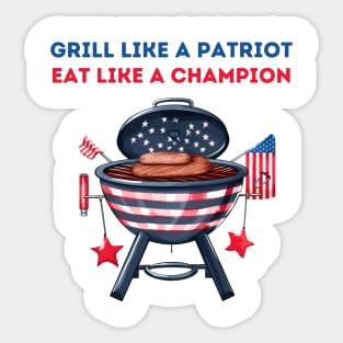 Grill like a patriot, eat like a champion Sticker